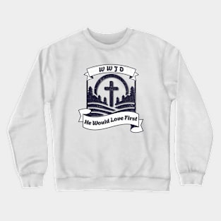 WWJD What would Jesus do? HWLF He would love first shirt design (and other products). Navy Print Crewneck Sweatshirt